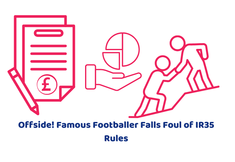 Offside! Famous Footballer Falls Foul of IR35 Rules
