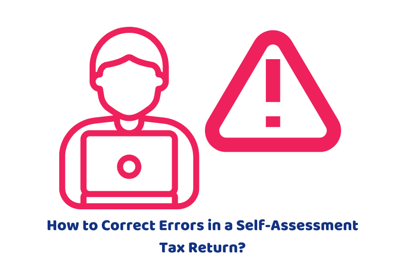 How to Correct Errors in a Self-Assessment Tax Return?
