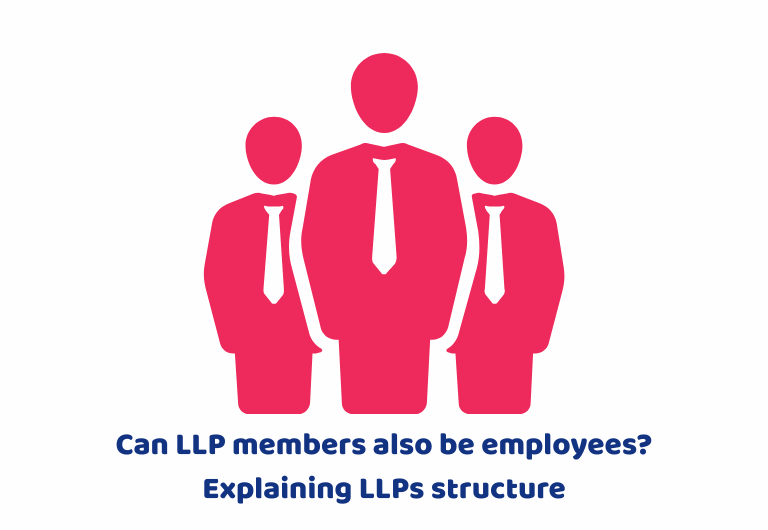 Can LLP members also be employees? Explaining LLPs structure