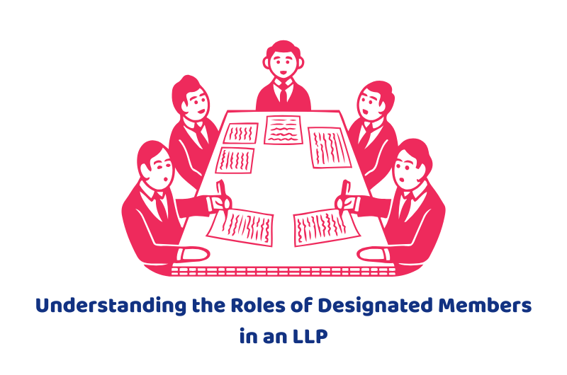 Understanding the Roles of Designated Members in an LLP