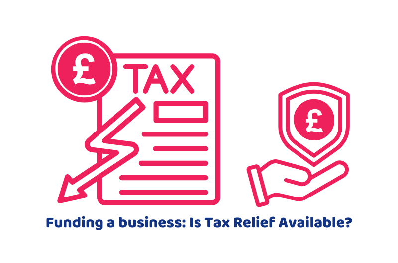 Funding a business Is Tax Relief Available