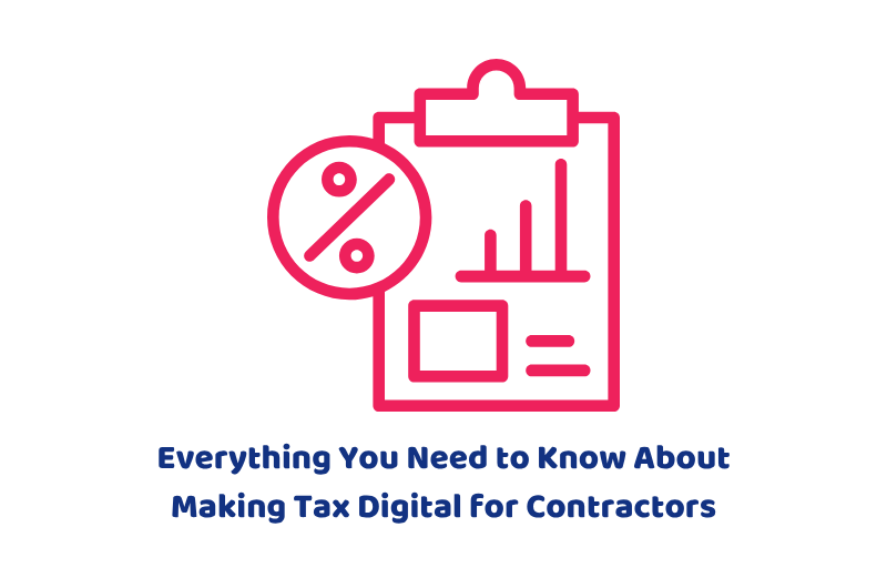 Everything You Need to Know About Making Tax Digital for Contractors