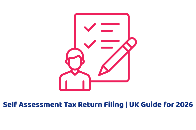 Self Assessment Tax Return Filing | UK Guide for 2026