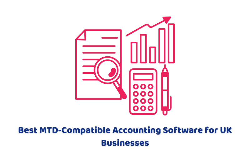 Best MTD-Compatible Accounting Software for UK Businesses