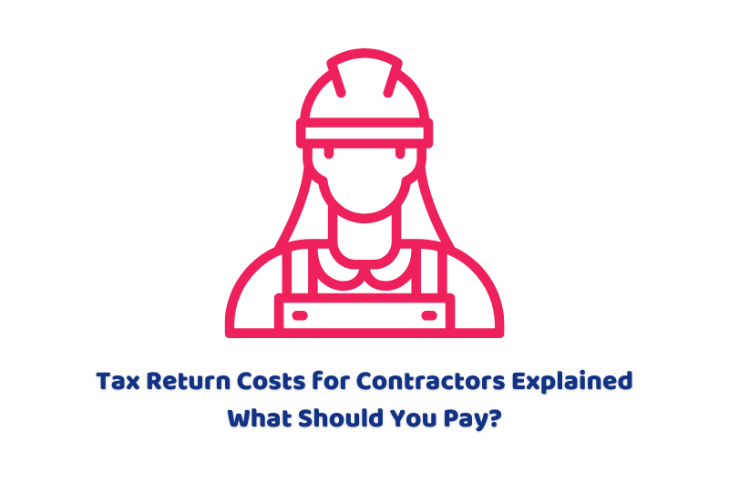Tax Return Costs for Contractors Explained | What Should You Pay?