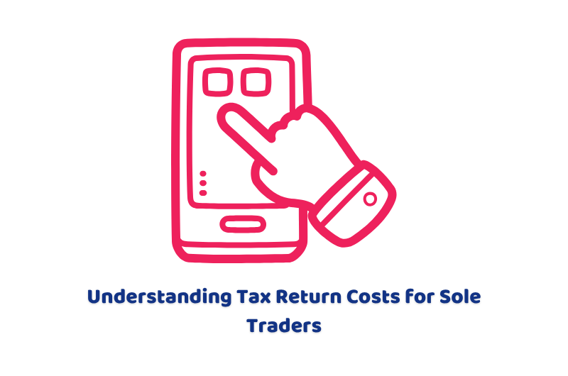Understanding Tax Return Costs for Sole Traders