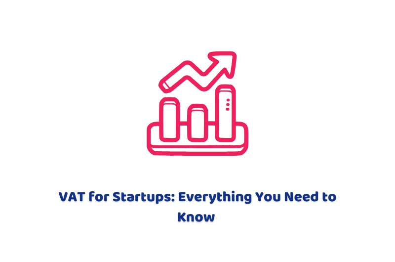 VAT for Startups: Everything You Need to Know 