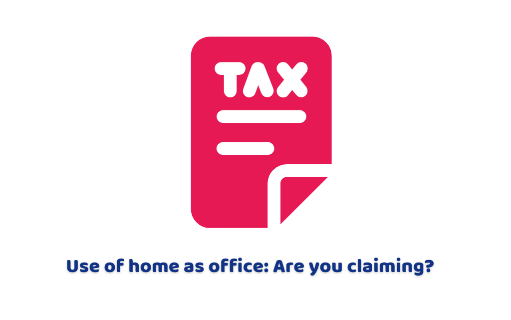 Use of home as office: Are you claiming?