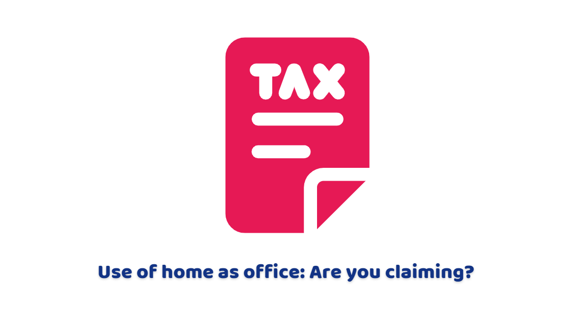 Use of home as office: Are you claiming?